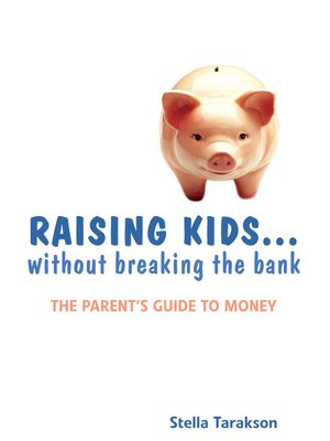 cover image of Raising Kids...Without Breaking the Bank
